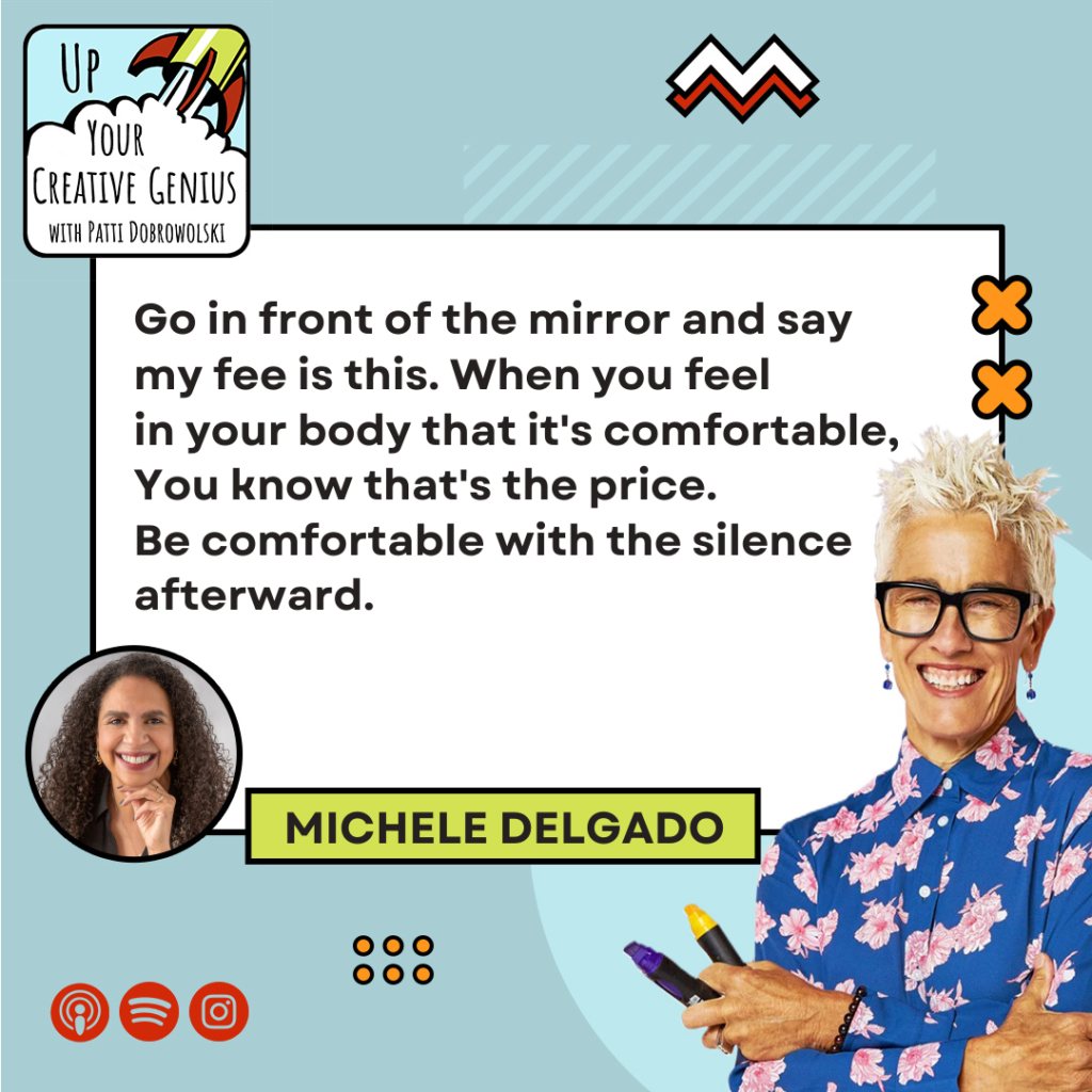 Quote from Michele Delgado appearing on Patti Dobrowolski's Up Your Creative Genius Podcast
