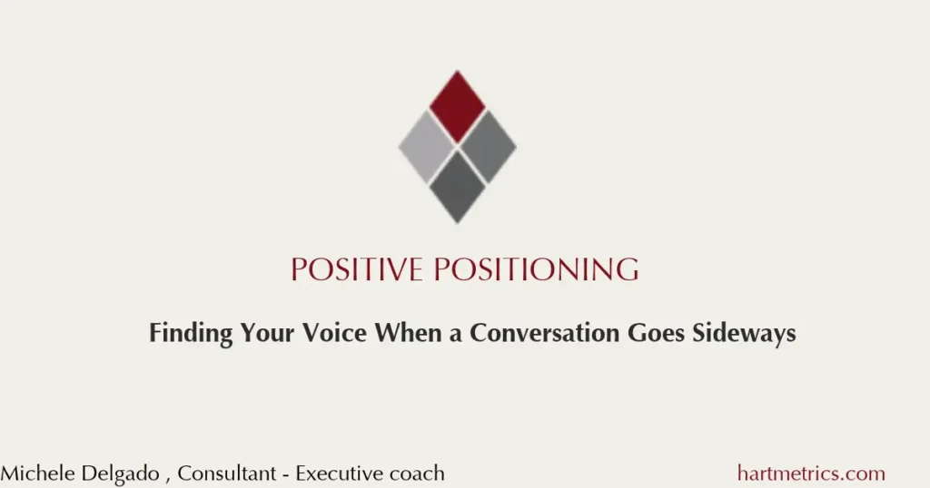 Finding Your Voice When a Conversation Goes Sideways